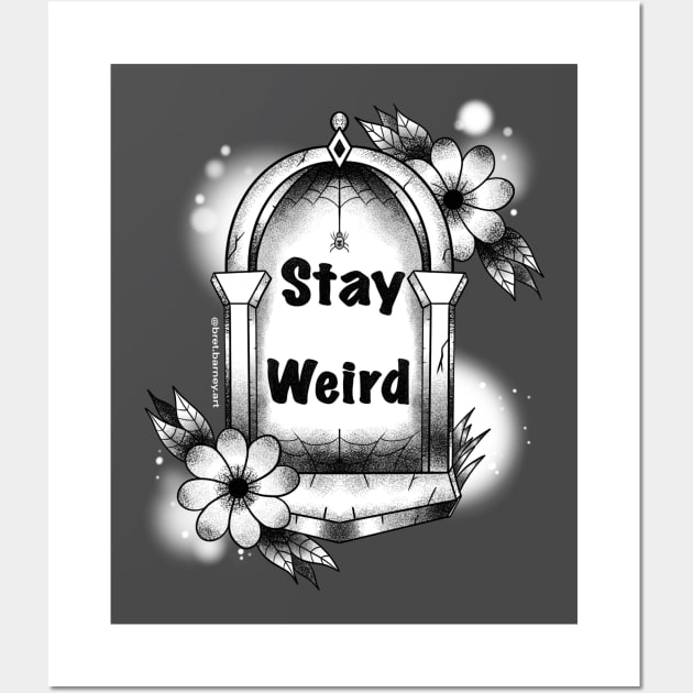 Stay Weird Tombstone Wall Art by BretBarneyArt